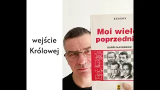 Wejście Królowej. Książka Moi wielcy poprzednicy. Garri Kasparow.