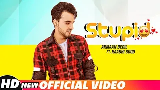 Stupid (Whatsapp Status) | Armaan Bedil ft Raashi Sood | Tru Makers | Latest Punjabi Songs 2018
