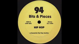 BITS & PIECES 94 A Dynamite Hip Hop Medley * No Label 1024