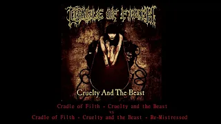 Cradle Of Filth   Cruelty and The Beast Remixed and Remastered vs Original