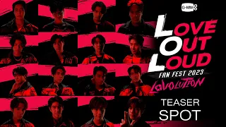 [TEASER SPOT] LOVE OUT LOUD FAN FEST 2023 : LOVOLUTION