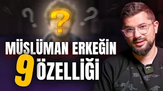 Müslüman Erkeğin 9 Özelliği!