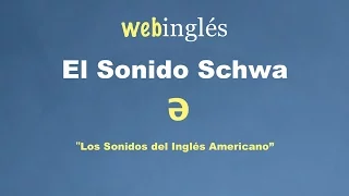 The Schwa - The Sounds of American English