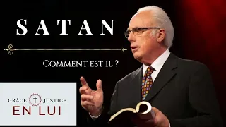 Satan comment est il ? John MacArthur