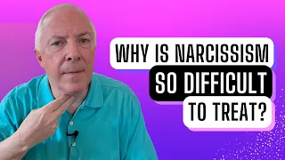 Why Is Narcissism So Difficult To Treat?