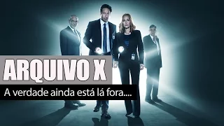 ARQUIVO X -  A verdade ainda está lá fora!