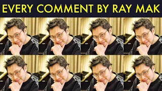 Every Comment By Ray Mak 😂  (Feat. Justin Y.) Ray Mak Is Everywhere! (Compilation)