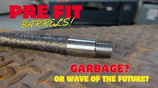 Pre Fit Barrel VS Custom Fit Barrel Install - Pros and Cons