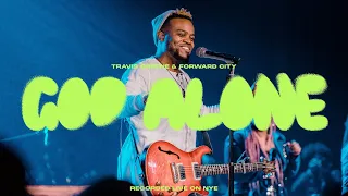 GOD ALONE | Forward City & Travis Greene