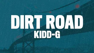 Kidd G - Dirt Road | 1 Hour Loop/Lyrics |