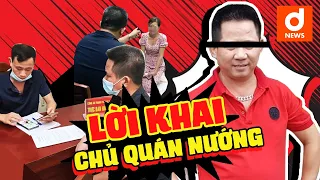 Lời khai trong nước mắt của chủ quán nướng Bắc Ninh bắt khách quỳ xin lỗi, livestream