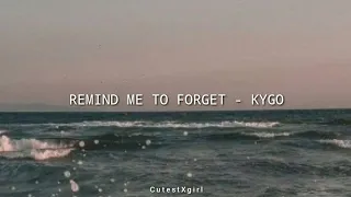 Remind me to forget - Kygo/ Traducción al español
