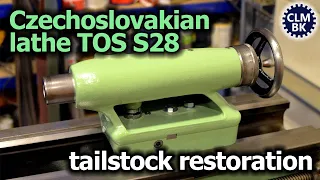 🛠 🔩 ⚙️ Tailstock restoration - 1951 Czechoslovakian lathe TOS S28