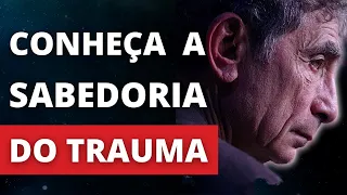 🔴 LIVE - COMO LIDAR COM UM TRAUMA EMOCIONAL: FILME A SABEDORIA DO TRAUMA (Dr. Gabor Maté)