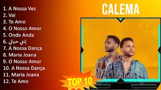 C a l e m a 2023 MIX - TOP 10 BEST SONGS