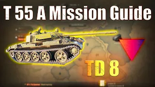 T 55 A: Tank Destroyer Mission 8 | World of Tanks