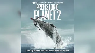 Anže Rozman, Kara Talve, Hans Zimmer, Andrew James Christie - Prehistoric Planet Suite