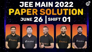 JEE Main 2022: Paper Solution [26th June - Shift 1] | JEE Main Paper Discussion & Analysis