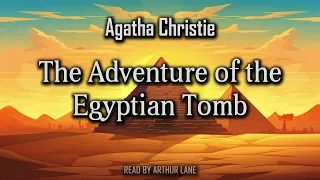 The Adventure of the Egyptian Tomb | Hercule Poirot #3.6 |  Poirot Investigates | Audiobook