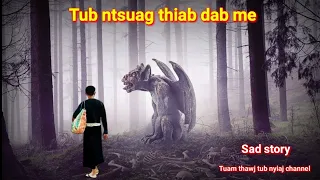 Dab neeg Tub ntsuag thiab dab me  11/5/2022