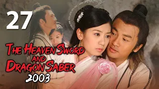 【ENG SUB】The Heaven Sword and Dragon Saber (2003) 27丨倚天屠龙记(2003) Alec Su, Alyssa Chia, Gao Yuanyuan