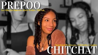 Prepoo CHITCHAT | No Oils No Butters, Hair Police, TikTok Ban & Other Rants