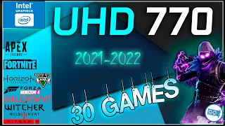 🔵Intel UHD 770 in 30 GAMES (i5-12600K)  | (2021-2024)