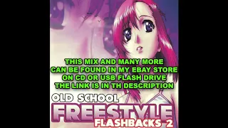Dj Destiny - Old School Freestyle Flashbacks Vol.2 (2005 Mix)
