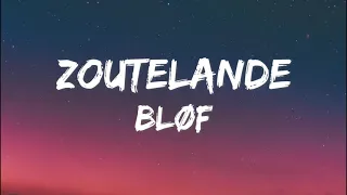 Blof & Geike Arnaert - Zoutelande (Songtekst/Lyrics)
