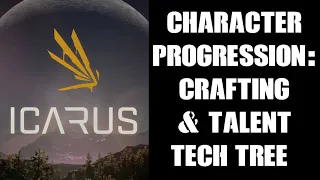 How Does Character Progression / Levelling System Work In Icarus? Crafting  & Talent Tech Tree