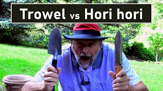 Hori hori Garden Knife vs Garden Trowel - Which is better?