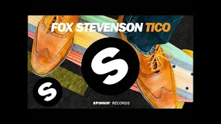 Fox Stevenson - Tico (Original Mix)