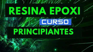 CURSO RESINA EPOXI TUTORIAL 🟨🟩 PRINCIPIANTES GRATIS