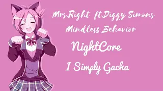 ~Mindless Behavior~Mrs.Right ft Diggy Simons~ Nightcore~ I SimplyGacha ~