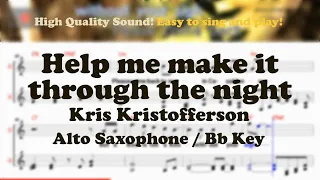 Help me make it through the night - Kris Kristofferson (Alto Saxophone Sheet Music Bb Key / Karaoke)