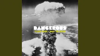 Dangerous (feat. Bash The Legend & 1Trapt Soul)