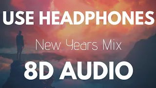 8D AUDIO | New Years Mix 🎆 8D Mix 2019