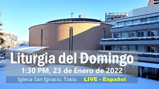 23/1/2022, 1:30 PM,  Domingo 3 Del Tiempo Ordinario  (Ciclo C) , Liturgia Del Domingo(スペイン語ミサ)