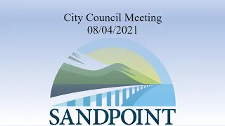 City of Sandpoint | City Council Meeting | 08/04/2021