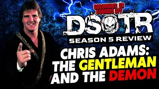 Chris Adams: The Gentleman And The Demon (Dark Side of the Ring Season 5 Review)