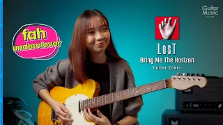 Bring Me The Horizon - LosT (Guitar Cover by fah underclover) | iGuitar Play