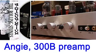 300B tube preamp XLR output FL-300X sound test ; Rolling stones Angie