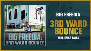 Big Freedia - 3rd Ward Bounce feat. Erica Falls (Official Audio)