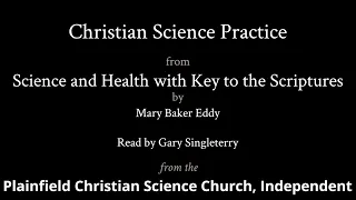 Chapter 12 — Christian Science Practice, from Science And Health, by Mary Baker Eddy