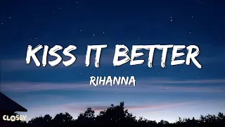 Rihanna - Kiss It Better (Lyrics) (tik tok sped up + pitched)