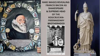 Rare Images of Francis Bacon-Shakespeare the Supreme Head of the Rosicrucian-Freemasonry Brotherhood