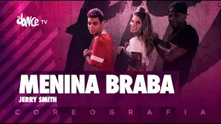 Menina Braba - Jerry Smith | FitDance TV (Coreografia) Dance Video