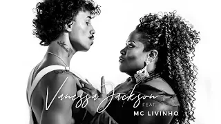 Você É O Meu Amor (My Kind Of Girl) - Vanessa Jackson feat. MC Livinho