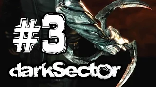 Dark Sector прохождение часть 3