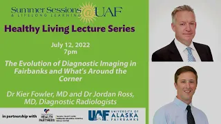 The Evolution of Diagnostic Imaging in Fairbanks and What's Around the Corner